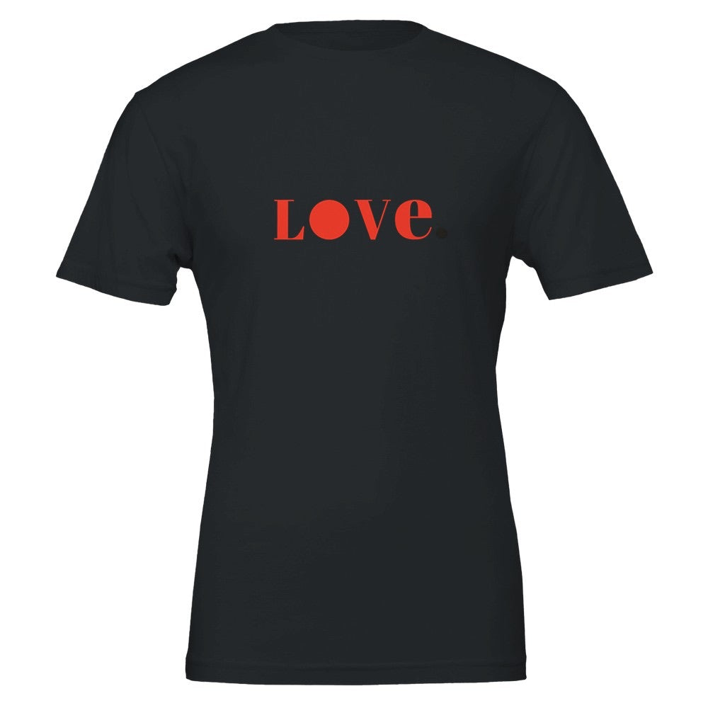 love. Premium Unisex Crewneck T-shirt