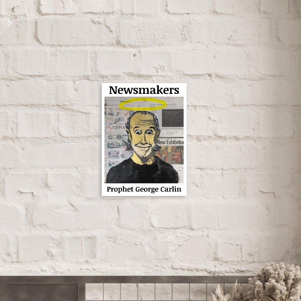 "Newsmakers - Prophet George Carlin"Fine Art Poster 45x60 cm / 18x24″