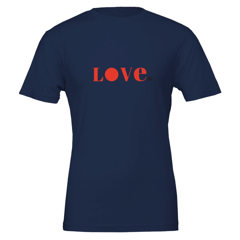 love. Premium Unisex Crewneck T-shirt